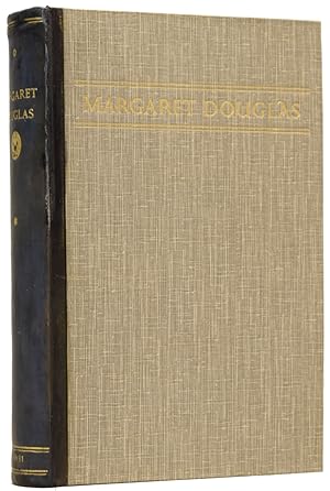 Margaret Douglas: A Selection From Her Writings. Together with Appreciations of her Life and Work...