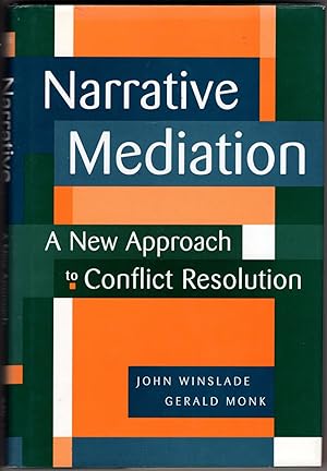 Narrative Mediation: A New Approach to Conflict Reolution
