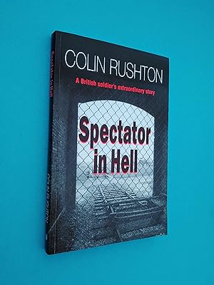 *SIGNED* Spectator in Hell: A British Soldier's Extraordinary Story
