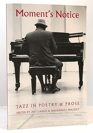 MOMENT'S NOTICE Jazz in Poetry and Prose