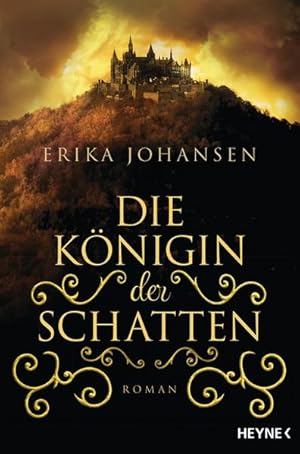 Die Königin der Schatten: Roman (Erika Johansen, Band 1)