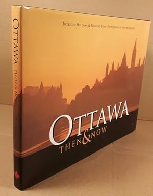 Ottawa: Then & Now -(signed)-