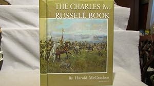 he Charles M. Russell Book. First edition after the limited edition, 1957 color pictorial tan clo...