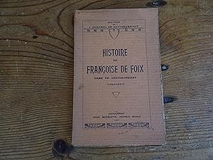 HISTOIRE de Françoise De Foix Dame De Chateaubriant (1494-1537)
