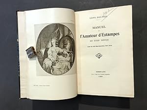 Manuel de l'amateur d'estampes du XVIII° siècle. Orné de 106 Reproductions hors texte.