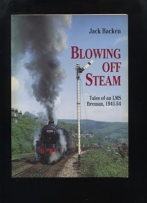 Blowing Off Steam, Tales of an LMS Fireman, 1941-54