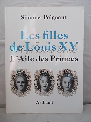 Les Filles de Louis XV: L'aile des Princes