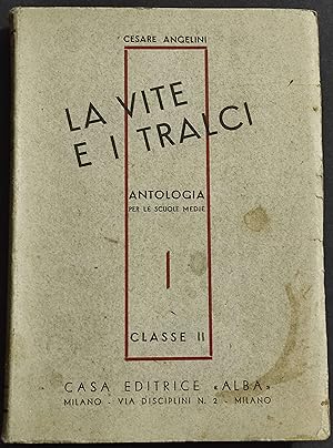 La Vite e i Tralci - Antologia Scuole Medie - C. Angelini - Ed. Alba - 1938