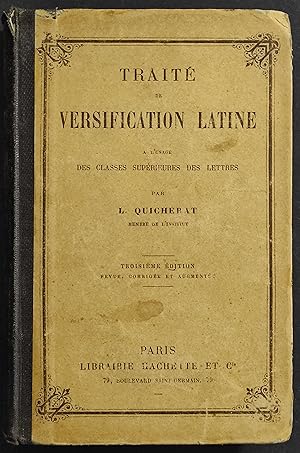 Traite de Versification Latine - L. Quicherat - Ed. Hachette -1882
