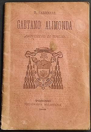 Monografia ossia Rapido Cenno su Gaetano Alimonda - Tip. Salesiana - 1883