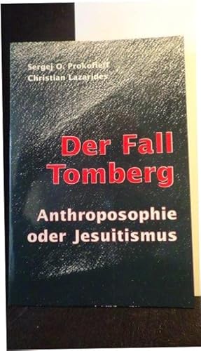 Der Fall Tomberg. Anthroposophie oder Jesuitismus.