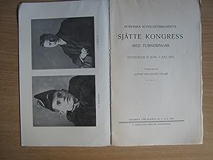 Nordiska Schackforbundets Sjatte Kongress med Turneringar Stockholm 25 Juni - 7 Juli 1912 ( Tidsk...
