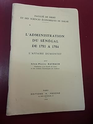 L'administration du Sénégal de 1781 à 1784 - L'affaire Dumontet.