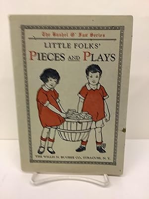 Little Folks Pieces and Plays, Bushel O' Fun Series