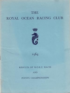 The Royal Ocean Racing Club . Results of R.O.R.C. races and points championships [wrapper title]