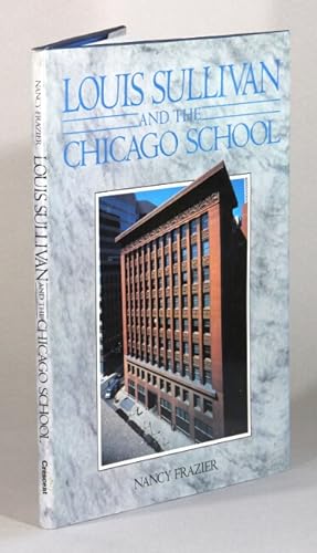 Louis Sullivan and the Chicago School