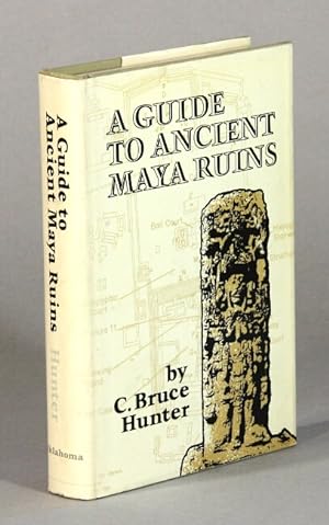 A guide to ancient Maya ruins