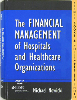 The Financial Management Of Hospitals And Healthcare Organizations