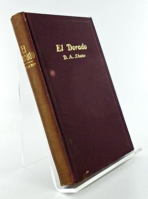 EL DORADO OR CALIFORNIA AS SEEN BY A PIONEER 1850-1900 (SIGNED)