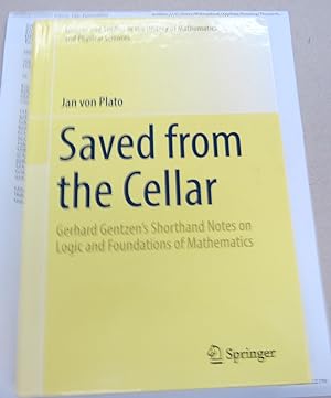 Saved from the Cellar: Gerhard Gentzen's Shorthand Notes on Logic and Foundations of Mathematics