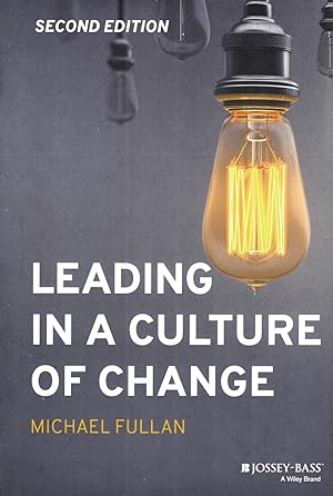 Leading In A Culture Of Change :