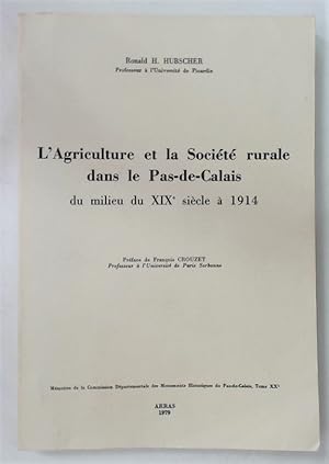 L'Agriculture et la Société Rurale dans le Pas-de-Calais due Milieu du XIXe Siècle à 1914. Two Vo...
