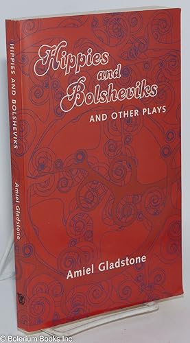 Hippies and Bolsheviks & other plays (The Wedding Pool & Lena's Car) [signed]
