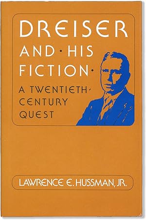 Dreiser and His Fiction: A Twentieth-Century Quest