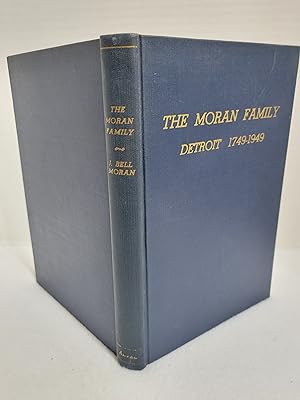 The Moran Family, 300 Years in Detroit - 1749-1949