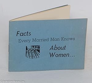 Facts every married man knows about women.