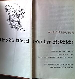 Und die Moral von der Geschicht :eingeleitet mit dem Essay von Theodor Heuss aus der Biographie "...