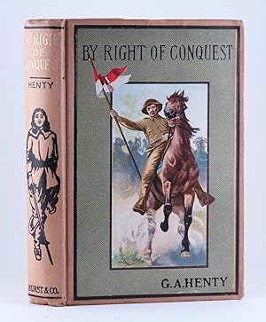 By Right of Conquest or, With Cortez in Mexico