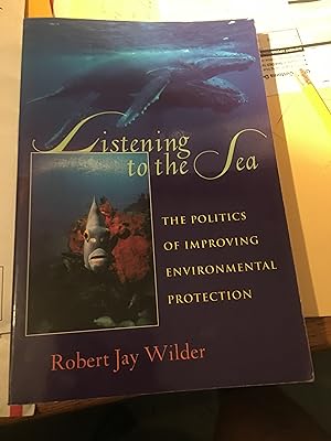 Signed. Listening To The Sea: The Politics of Improving Environmental Protection (Pitt series in ...