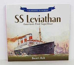 SS Leviathan: America's First Superliner (Classic Liners)