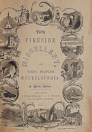 The Fireside Miscellany and Young Peoples Encyclopedia