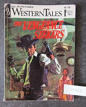 All In Pictures Western Tales No 15: The Vengeance Seekers