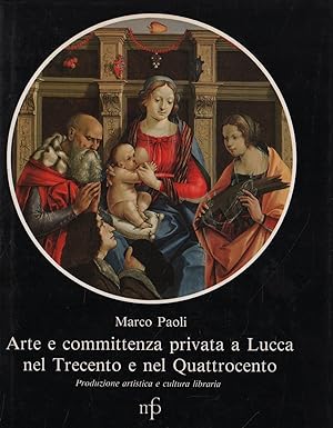 Arte e committenza privata a Lucca nel Trecento e nel Quattroento