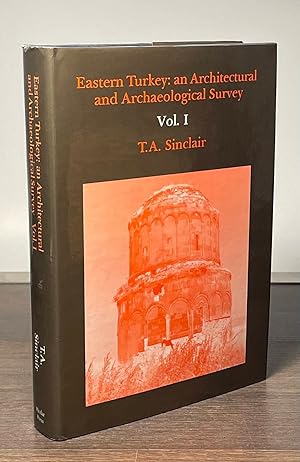 Eastern Turkey _ an Architectural and Archaeological Survey _ Vol. I.