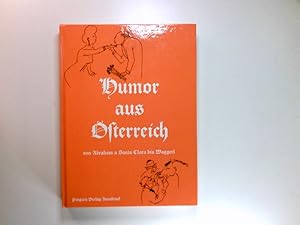 Humor aus Österreich : Von Abraham a Santa Clara bis Waggerl. Ausgew. von Gita Graf-Khittel.