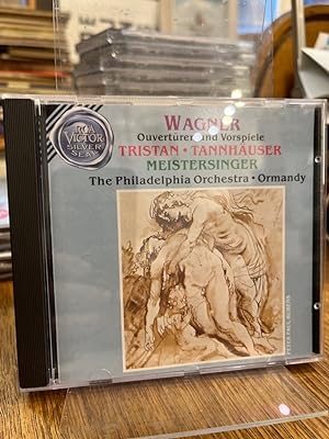 Wagner Ouvertüren und Vorspiele: Die Meistersinger, Tannhäuser, Tristan und Isolde. The Philadelp...