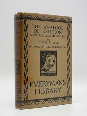 The Analogy of Religion. Natural and Revealed: (Everyman's Library No. 90)