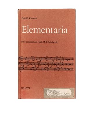 Elementaria: First Acquaintance with Orff-Schulwerk (English and German Edition) by Gunild Keetma...