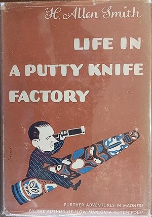 Life in a Putty Knife Factory