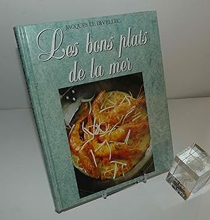 Les bons plats de la mer. France Loisirs. 1989.