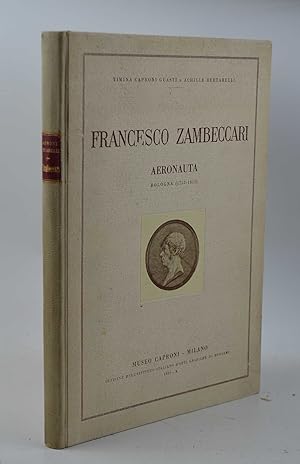 Francesco Zambeccari aeronauta. Bologna (1752-1812).