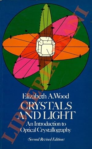 Crystals and Light. An Introduction to Optical Cristallography.