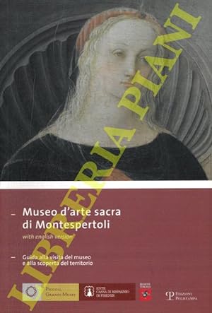 Museo d'Arte Sacra di Montespertoli. Guida alla visita del museo e alla scoperta del territorio.