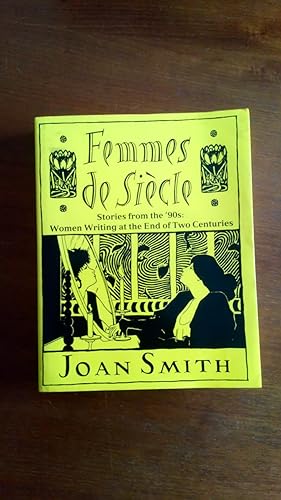 Femmes de siecle: Stories from the '90s: Women Writing at the End of Two Centuries