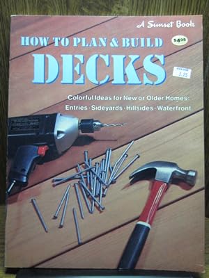 HOW TO PLAN & BUILD DECKS (A Sunset book)