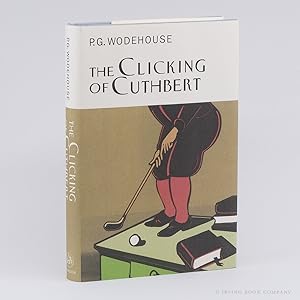 The Clicking of Cuthbert (The Collector's Wodehouse)